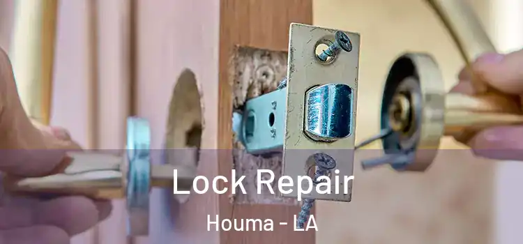 Lock Repair Houma - LA