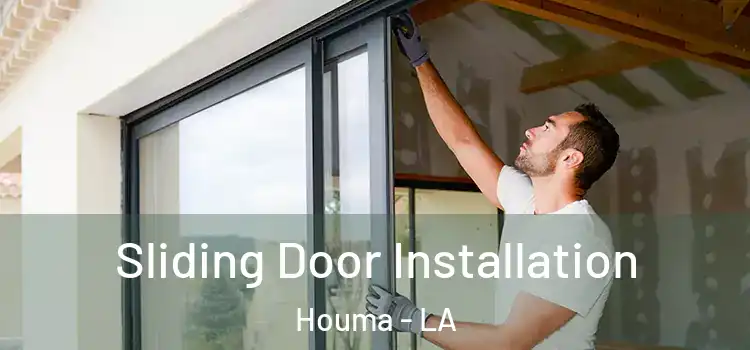 Sliding Door Installation Houma - LA